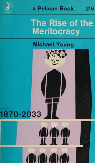 rise of meritocrasy Book cover - the rise of the meritocracy